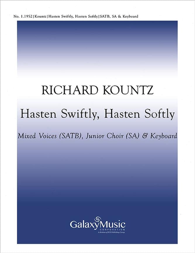 Hasten Swiftly, Hasten Softly